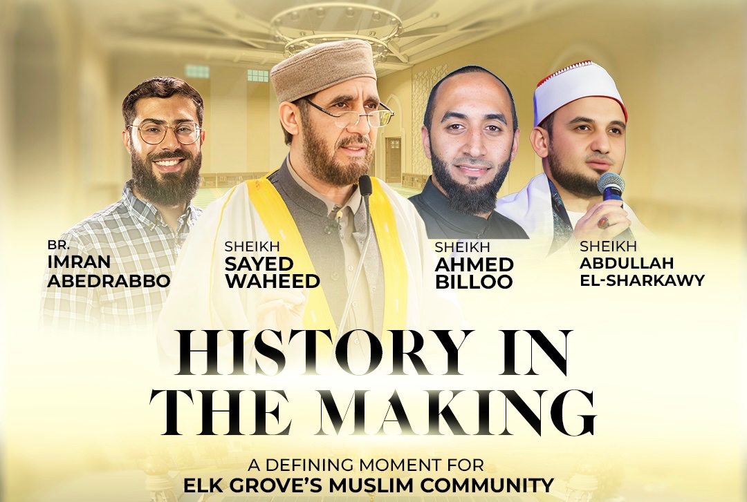 A Defining Moment for Elk Grove Muslim Community
